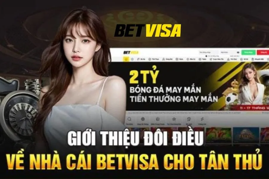 Giải đáp sơ lược câu hỏi Betvisa uy tín có đúng không
